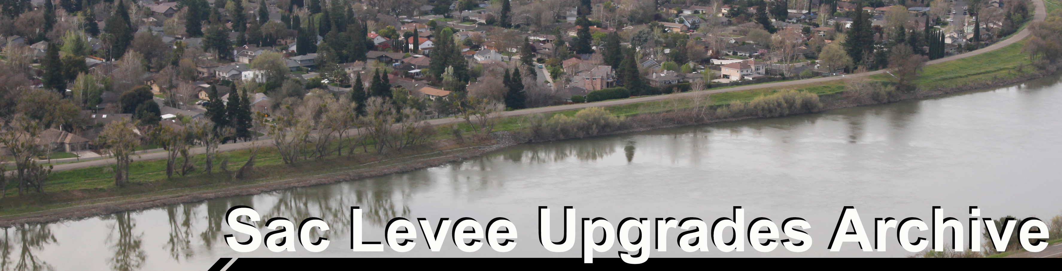 Banner - Sacramento Levee Upgrades Archive