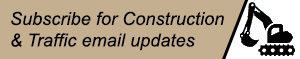 Sign up for Construction Updates